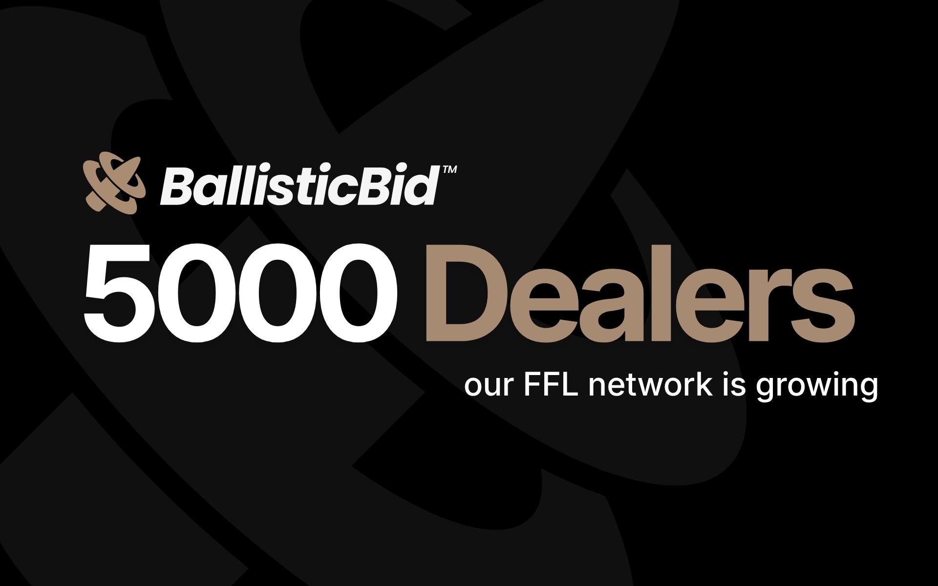 Our FFL Network Reaches 9,000 Dealers Nationwide
