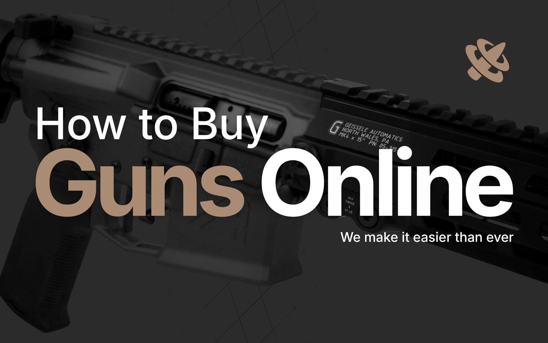 How to Buy a Used Gun Online: A Complete Buyer's Guide