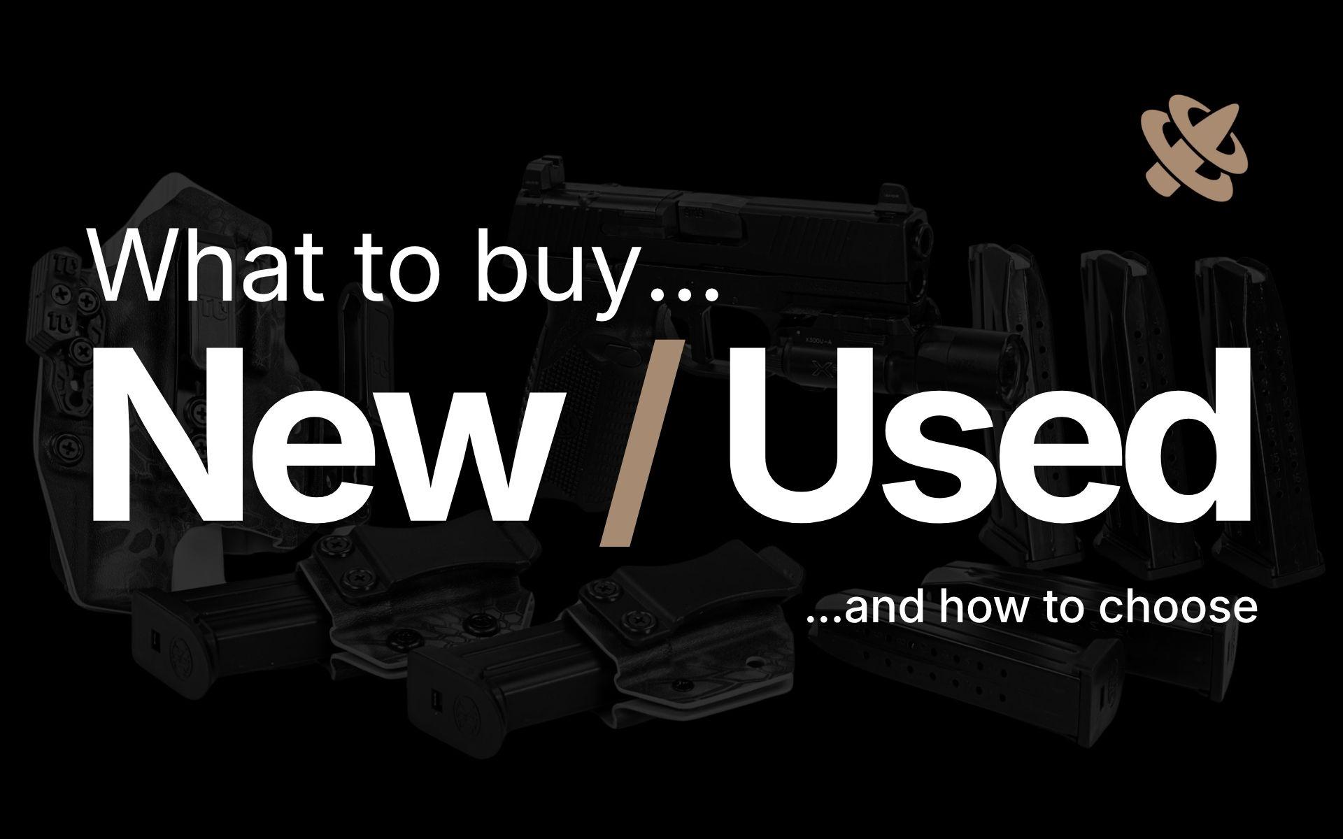 New vs. Used Guns: Which Should You Buy?