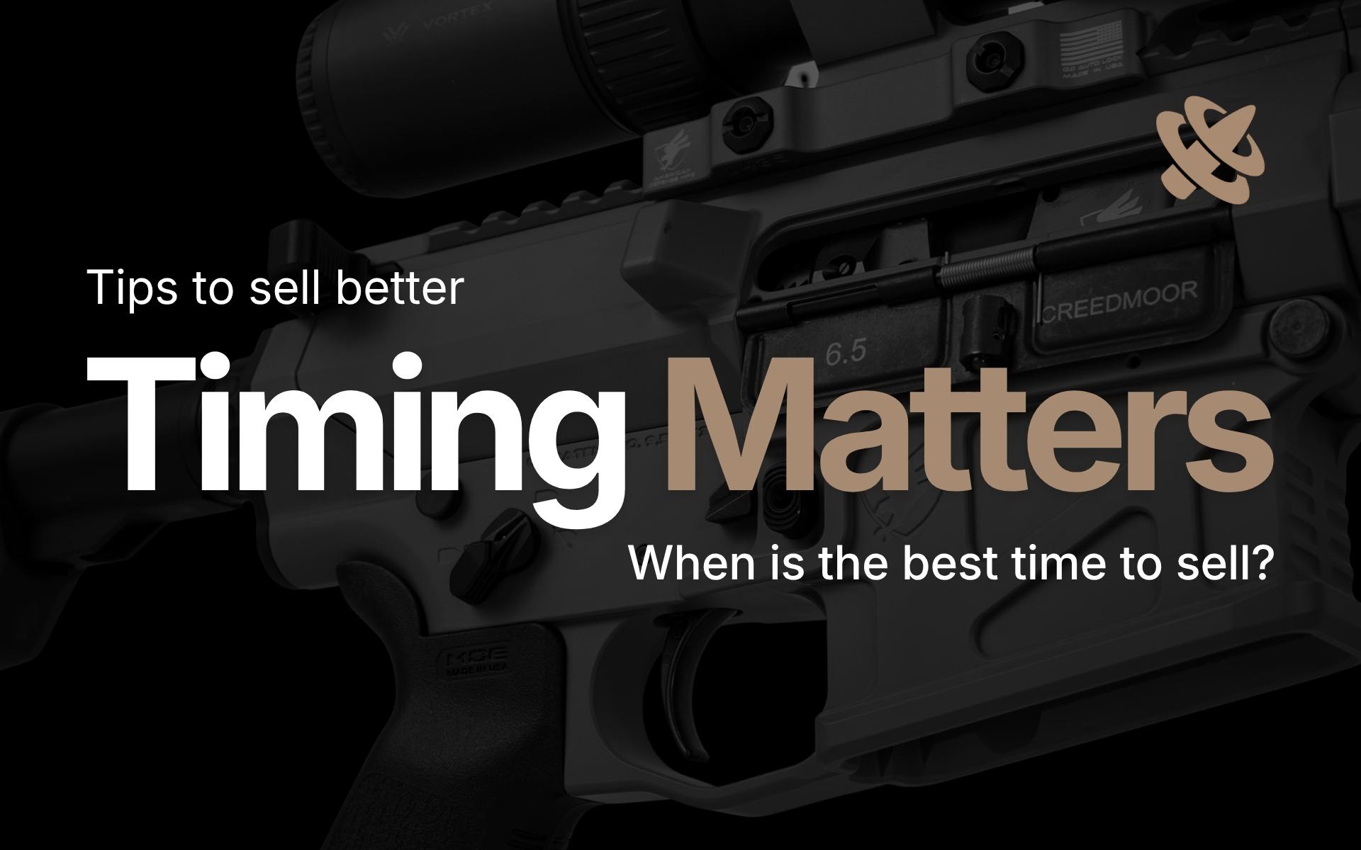When Is the Best Time to Sell a Gun?